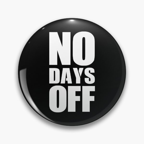 Item preview, No Days Off gym designed and sold by MA DESIGNS.