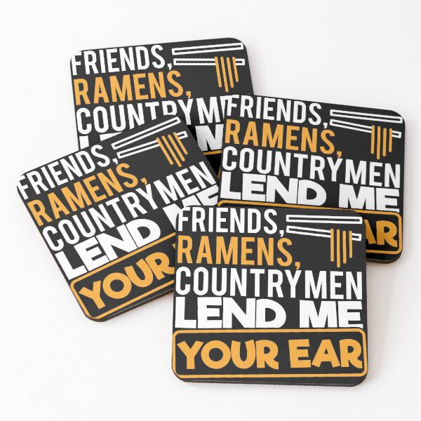 Item preview, Friends Ramens Countrymen lend me youre ear designed and sold by Grinover.