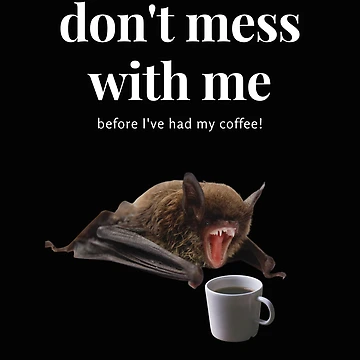 Artwork thumbnail, Don't Mess Coffee Bat by DesignsofNote