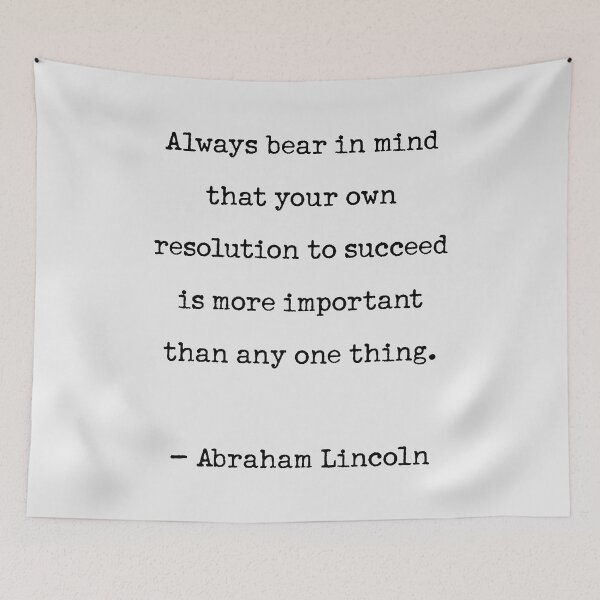 Item preview, Abraham Lincoln Quote. Always bear in mind designed and sold by corbrand.