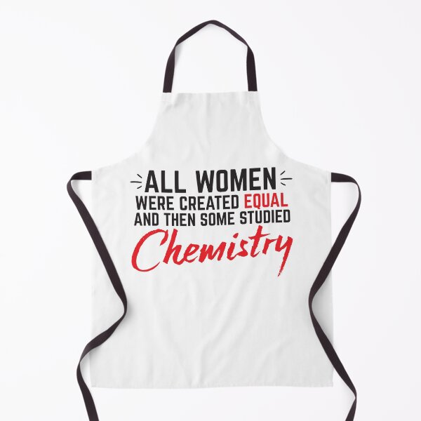 Item preview, All Women were created equal and then some studied Chemistry designed and sold by jazzydevil.