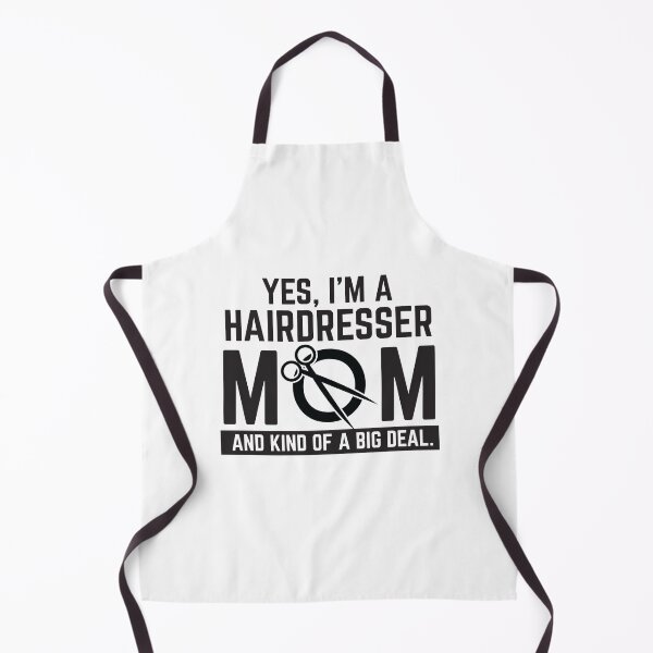Item preview, Yes, I'm A Hairdresser MOM and kind of a big deal with scissors designed and sold by jazzydevil.