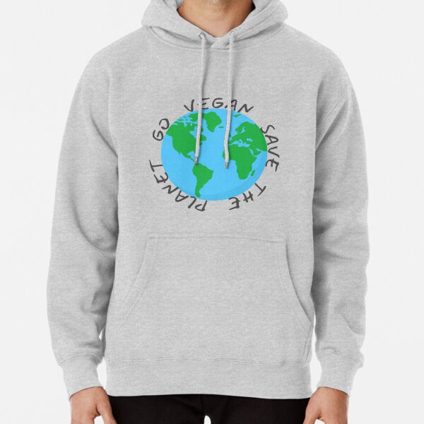 go vegan save the planet Pullover Hoodie