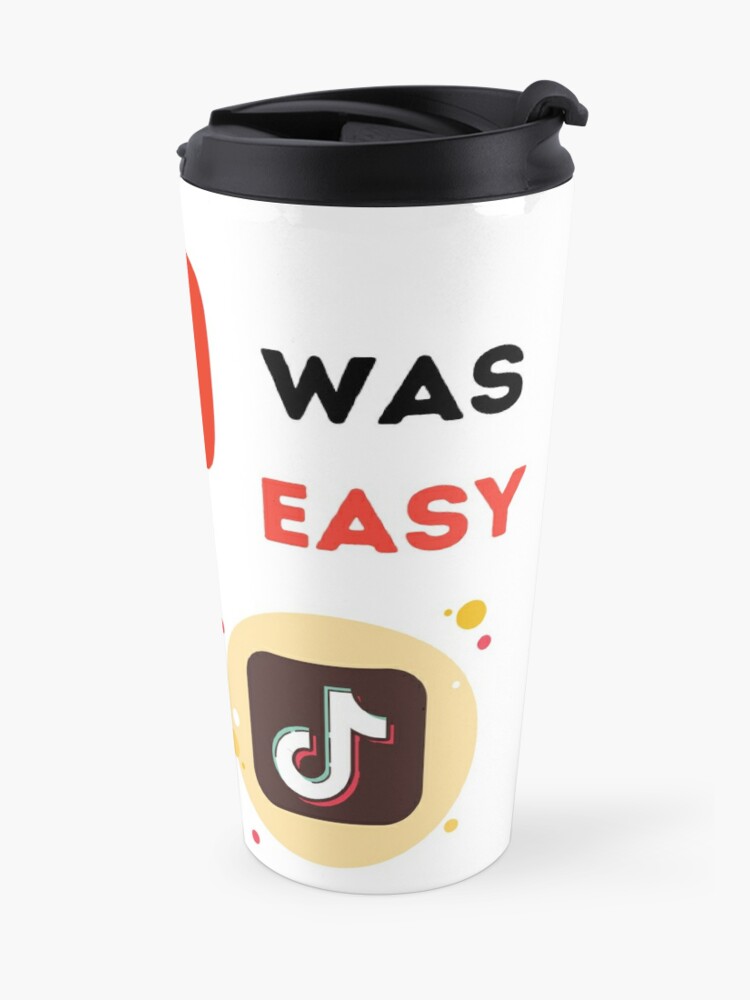 If Youtube Was Easy Then It Would Be Called Tiktok Travel Mug By Daulaguphu Redbubble - if minecraft was easy then it would be called roblox sleeveless top by daulaguphu redbubble