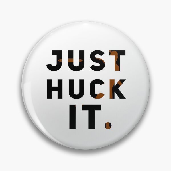 Item preview, Just Huck it Ultimate Frisbee / Disc golf  designed and sold by tgislayer.