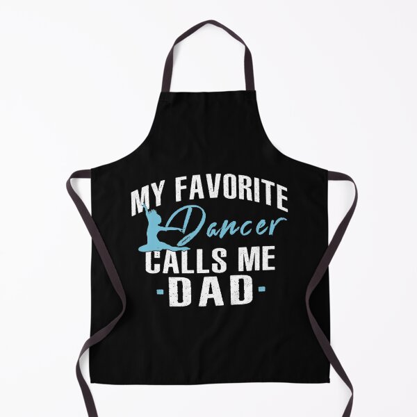 Item preview, My Favorite Dancer Calls Me Dad designed and sold by SmartStyle.