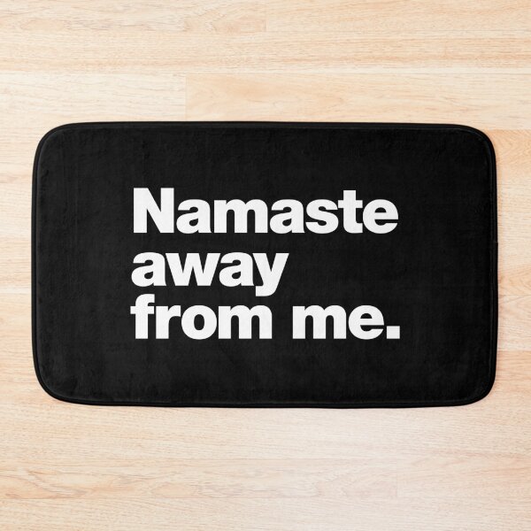 Item preview, Namaste away from me designed and sold by chestify.