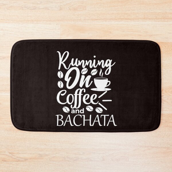 Item preview, Running on coffe and Bachata designed and sold by ToniaKroeger.
