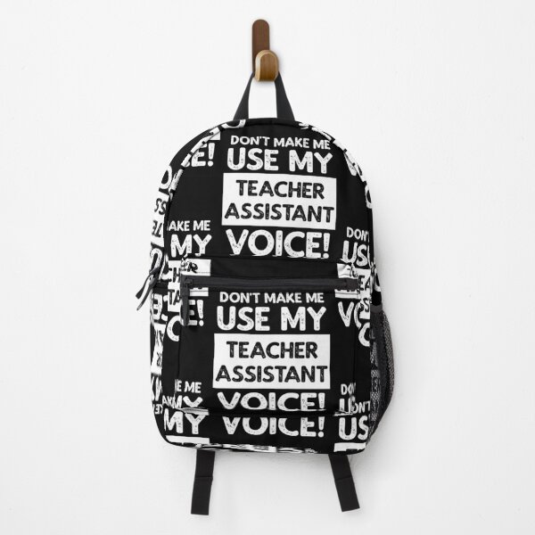 Item preview, Don't Make Me Use My Teacher Assistant Voice! designed and sold by TeesYouWant.