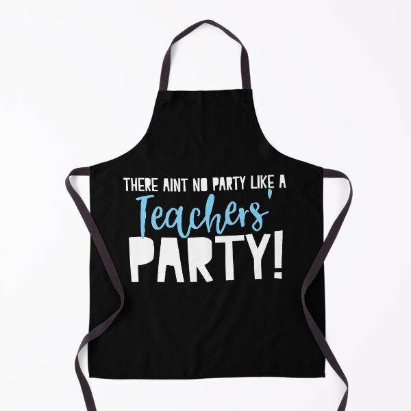 Item preview, There aint no party like a TEACHERS' Party designed and sold by jazzydevil.