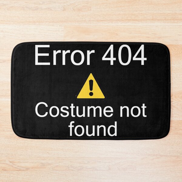 Item preview, Error 404 Costume not found designed and sold by AllLeftSides42.