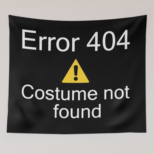 Item preview, Error 404 Costume not found designed and sold by AllLeftSides42.