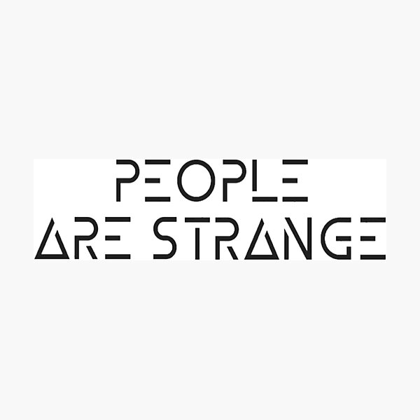 Item preview, People are Strange designed and sold by Meritade.