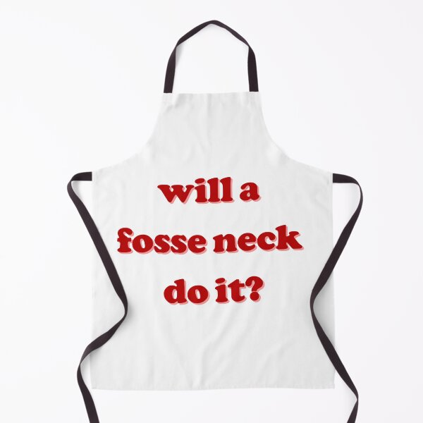 Item preview, Will a Fosse Neck Do It? (SNL) designed and sold by loverosehazel.