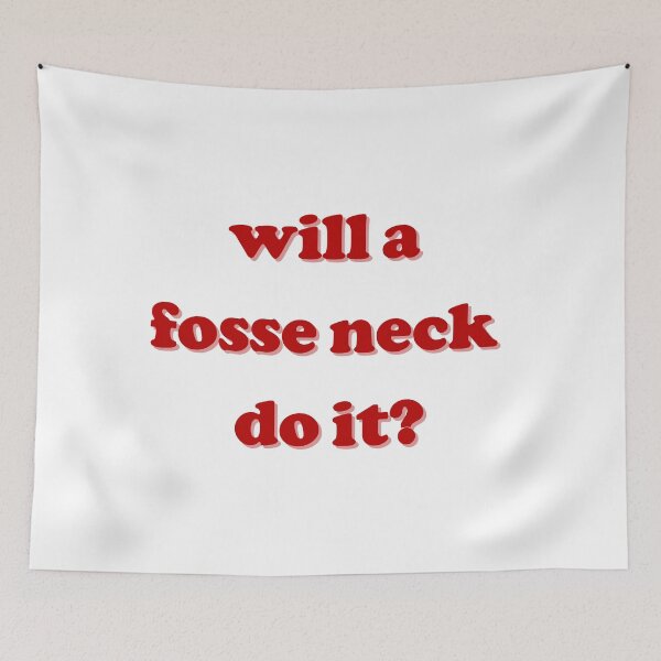 Item preview, Will a Fosse Neck Do It? (SNL) designed and sold by loverosehazel.