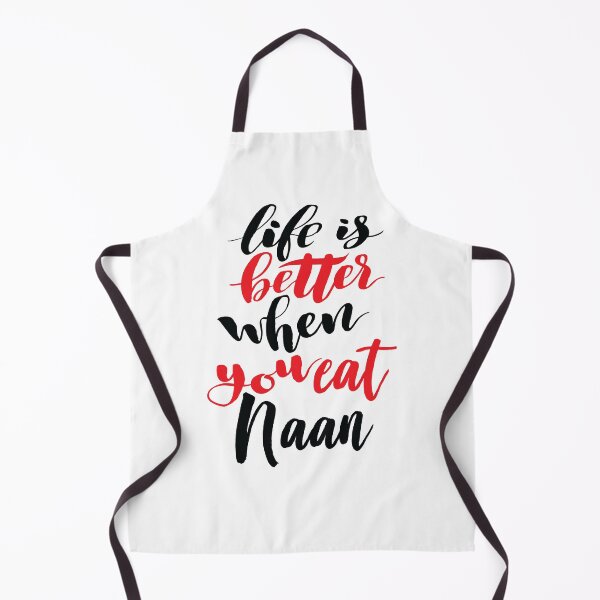 Item preview, Life Is Better When You Eat Naan designed and sold by ProjectX23.