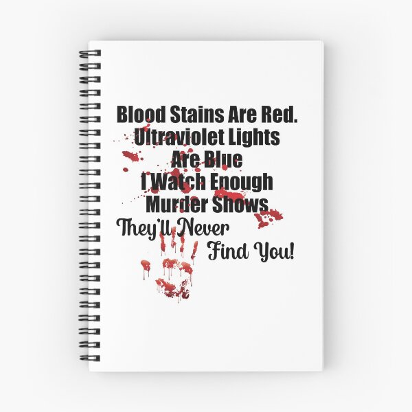 Item preview, Blood Stains Are Red Ultraviolet Lights Are Blue They'll Never Find You Funny Gift designed and sold by Mfk Clothes.