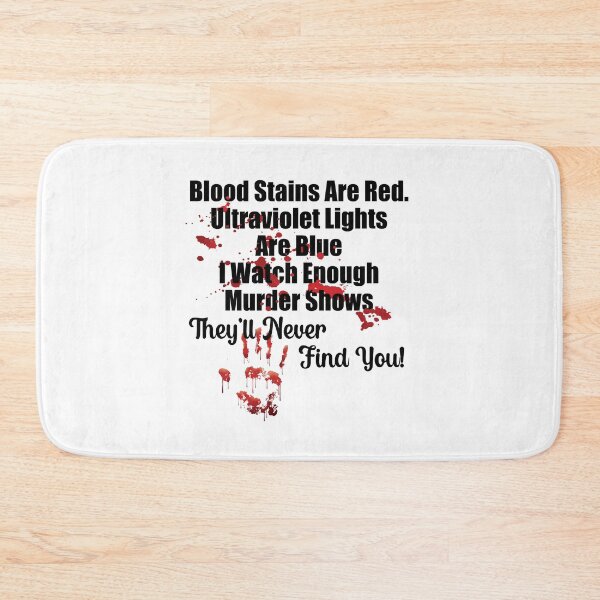 Item preview, Blood Stains Are Red Ultraviolet Lights Are Blue They'll Never Find You Funny Gift designed and sold by Mfk Clothes.