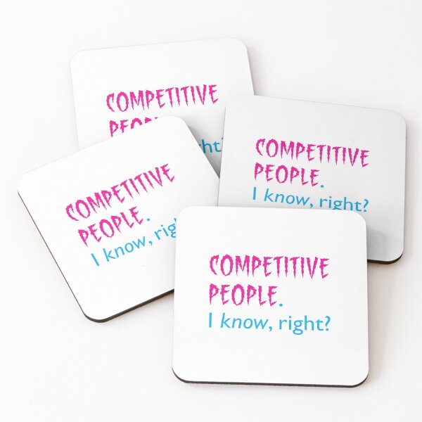 Item preview, COMPETITIVE PEOPLE. I KNOW, right? designed and sold by Clifford Hayes.