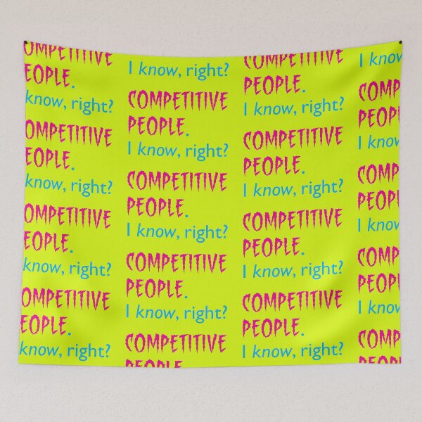 Item preview, COMPETITIVE PEOPLE. I KNOW, right? designed and sold by Clifford Hayes.