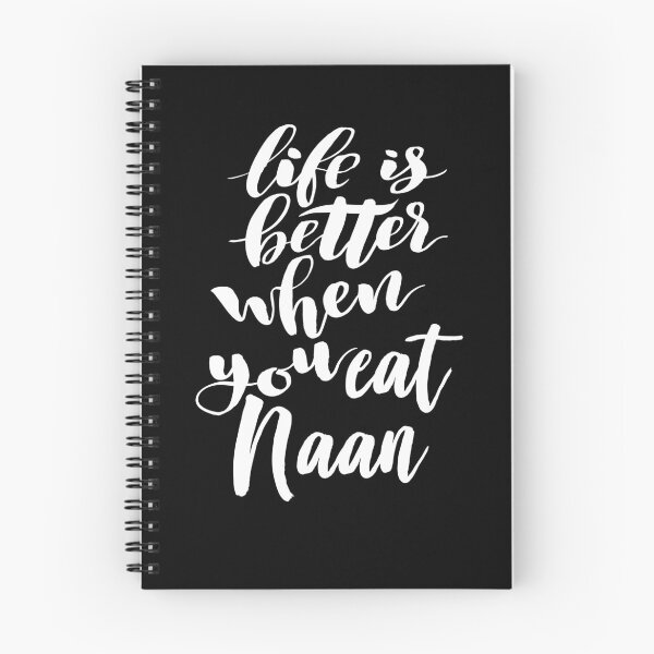 Item preview, Life Is Better When You Eat Naan designed and sold by ProjectX23.