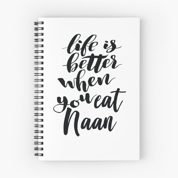 Item preview, Life Is Better When You Eat Naan designed and sold by ProjectX23.