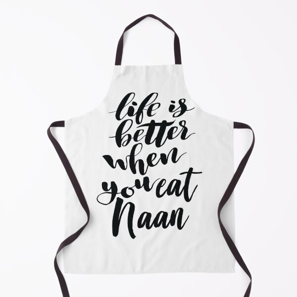 Item preview, Life Is Better When You Eat Naan designed and sold by ProjectX23.