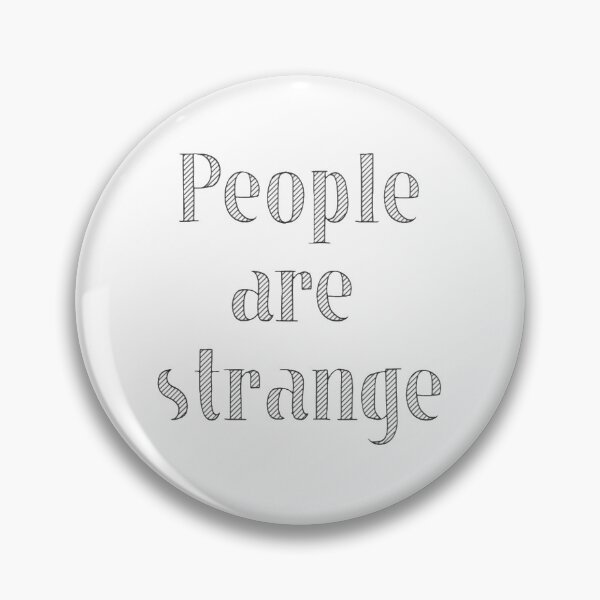 Item preview, People are Strange  designed and sold by Meritade.