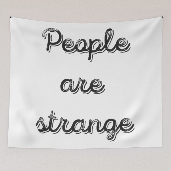 Item preview, people are strange  designed and sold by Meritade.
