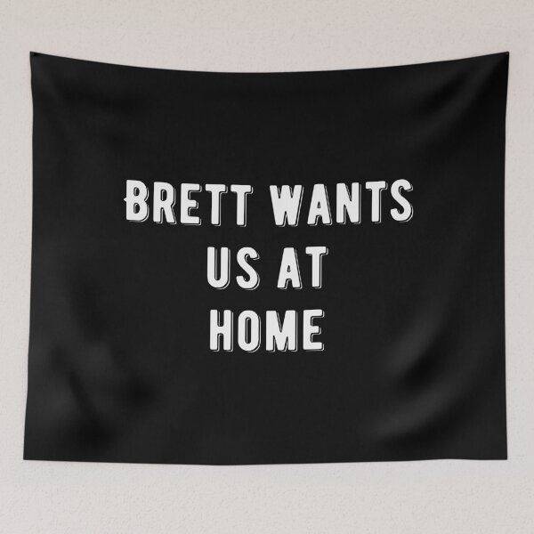 Item preview, Brett wants us at home designed and sold by Aysel's Designs.