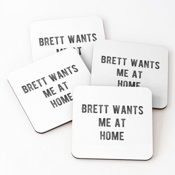 Item preview, Brett wants me at home designed and sold by Aysel's Designs.
