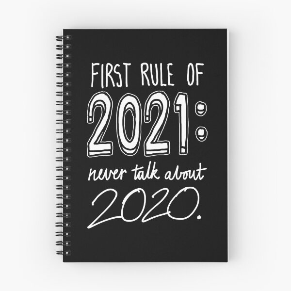 Item preview, First rule of 2021: Never talk about 2020. designed and sold by sketchNkustom.