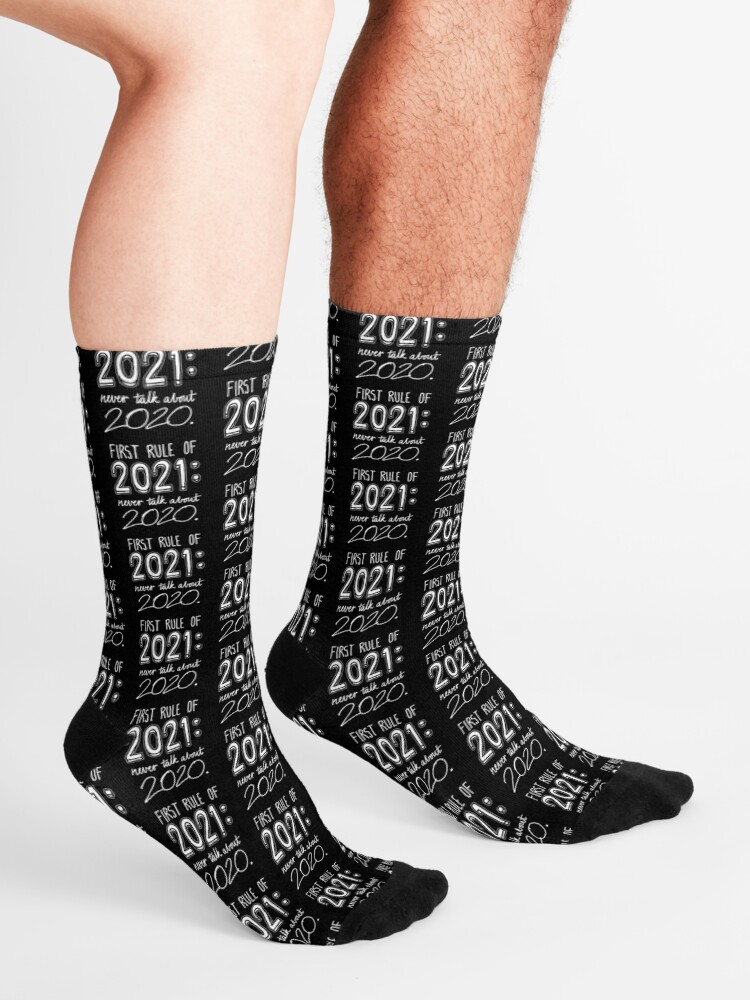 Alternate view of First rule of 2021: Never talk about 2020. Socks