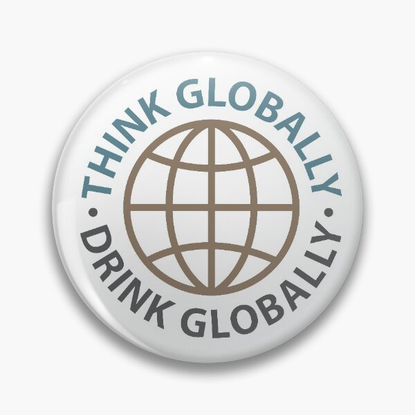 Item preview, Think Globally Drink Globally designed and sold by ArtofDissent.