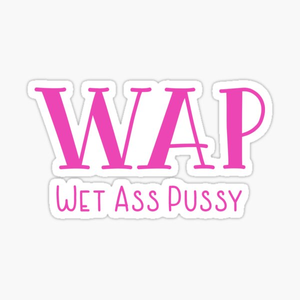 Wet Ass Pussy Stickers Redbubble 