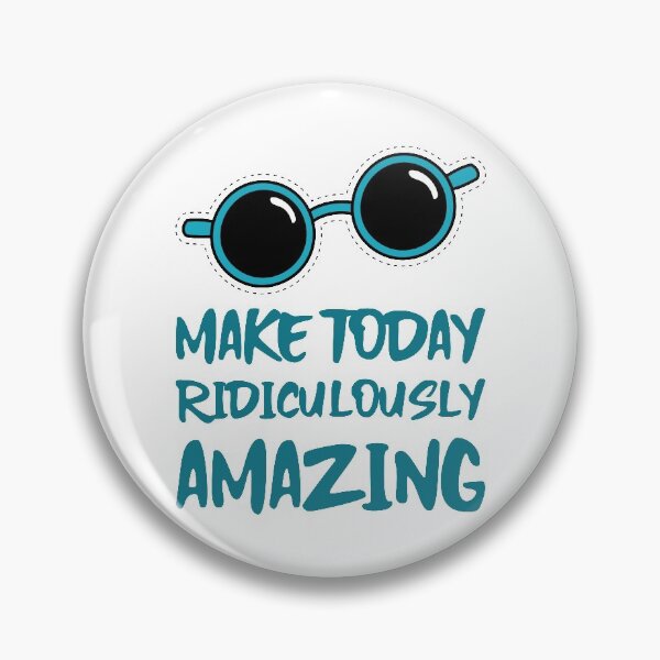 Item preview, Make Today Ridiculously Amazing designed and sold by BlueCloverTrend.