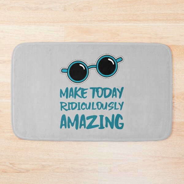 Item preview, Make Today Ridiculously Amazing designed and sold by BlueCloverTrend.