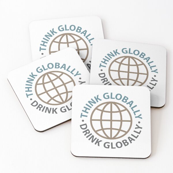 Item preview, Think Globally Drink Globally designed and sold by ArtofDissent.