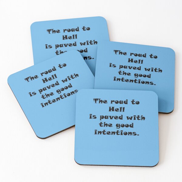 Item preview, The Road to Hell is paved with the good intentions. designed and sold by vadim19.