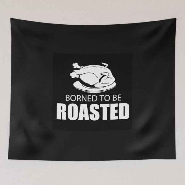 Item preview, BORNED TO BE ROASTED designed and sold by Akz84.