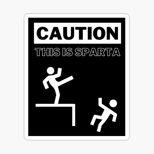 Caution This Is Sparta - Funny Sign | Sticker