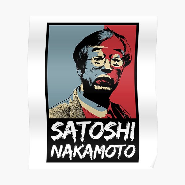 Bitcoin Satoshi Nakamoto Poster