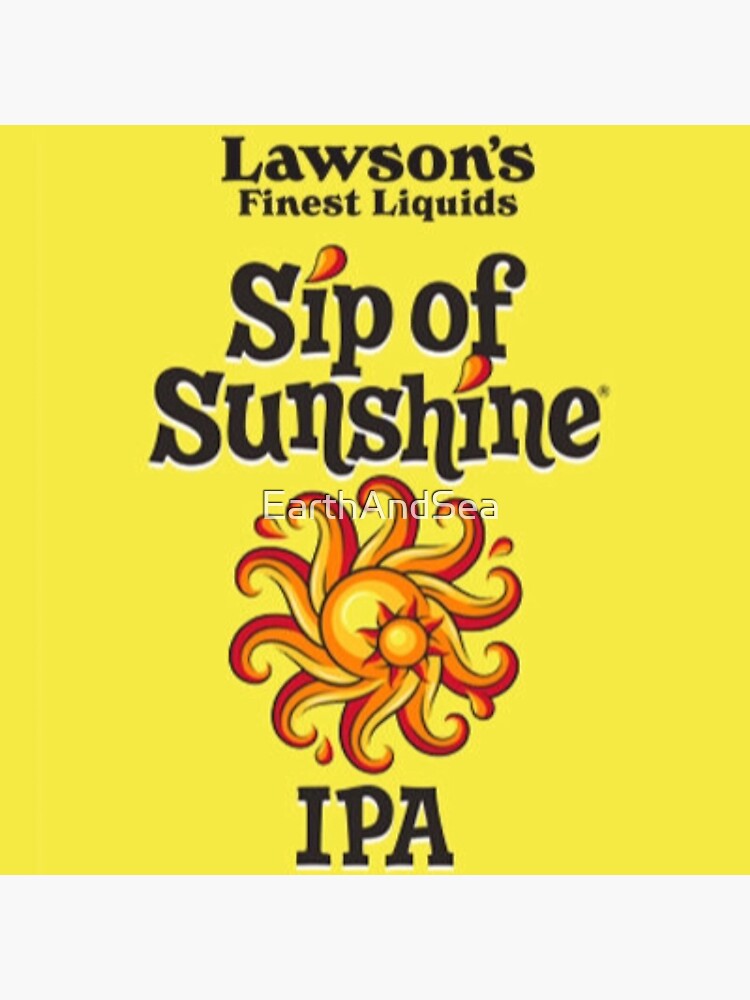 Disover Sip of Sunshine Lawson’s Finest Liquids Premium Matte Vertical Poster