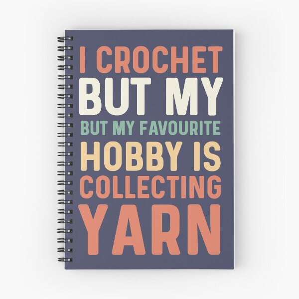 Item preview, I crochet but my favourite hobby is collecting yarn designed and sold by bumperapparels.