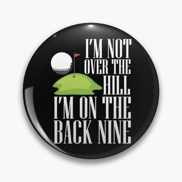 Item preview, Golf I'm Not Over The Hill I'm on The Back Nine Gift designed and sold by Sandra78.