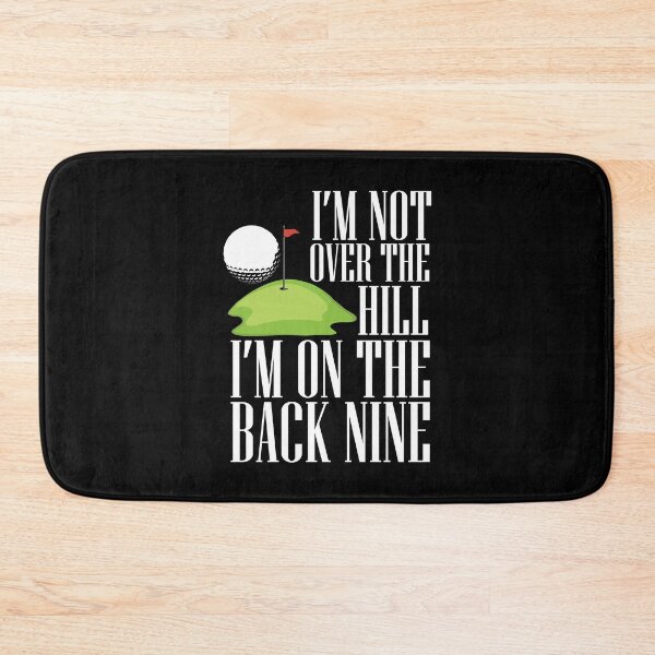 Item preview, Golf I'm Not Over The Hill I'm on The Back Nine Gift designed and sold by Sandra78.