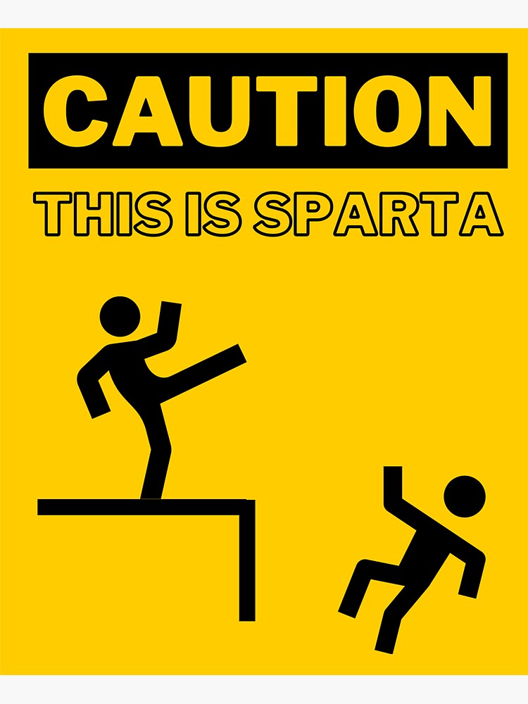 THIS IS SPARTA!!!