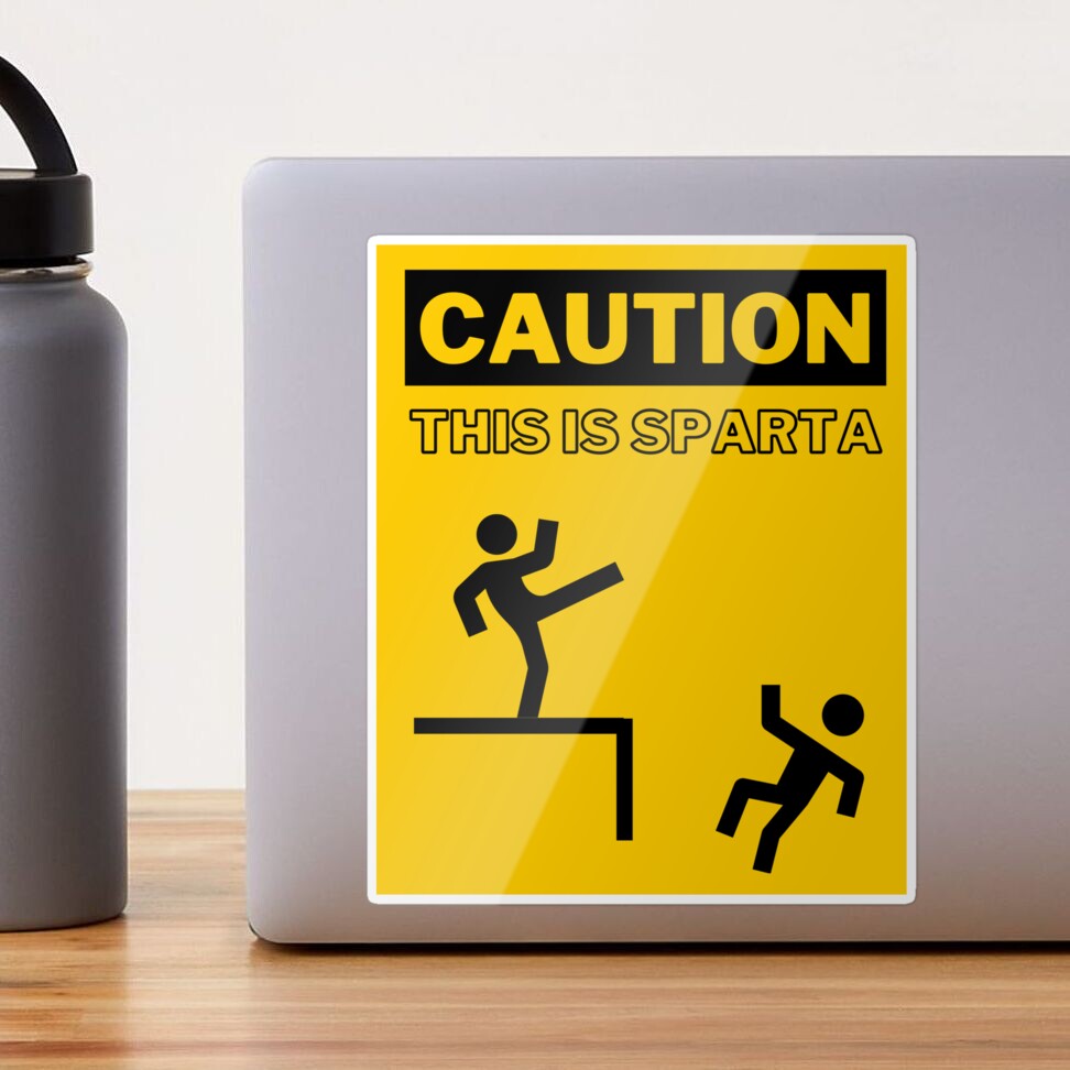 Funny Warning Sign Caution This Is Sparta Sticker Self Adhesive