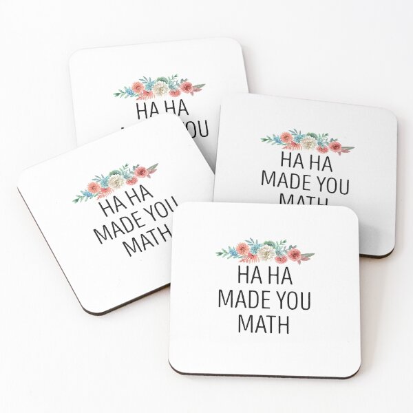 Item preview, Ha Ha Made You Math| funny Teacher , Math teachers , mathematician, Math , Gifts For Teachers, High school, Math flower style idea design designed and sold by Chamssou.