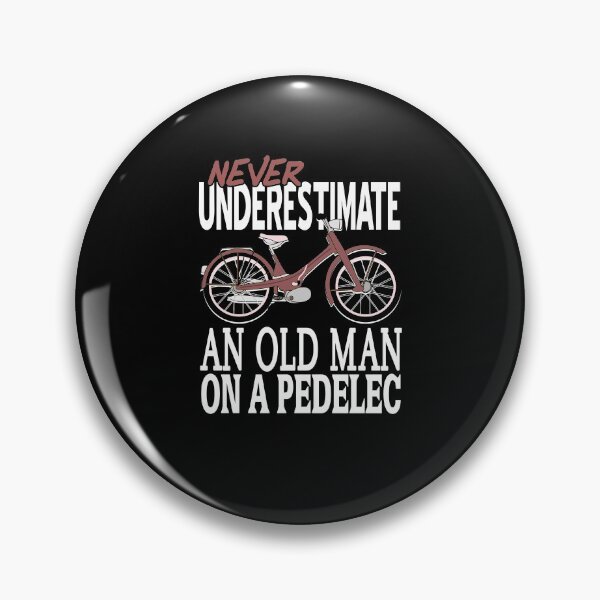 Item preview, Never underestimate an old man on a Pedelec designed and sold by NeXore.
